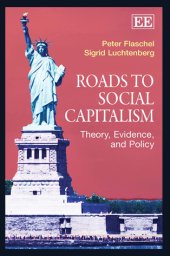 book Roads To Social Capitalism:  Theory, Evidence, and Policy