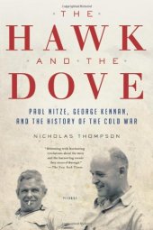 book The Hawk and the Dove: Paul Nitze, George Kennan, and the History of the Cold War