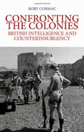 book Confronting the Colonies: British Intelligence and Counterinsurgency