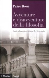 book Avventure e disavventure della filosofia. Saggi sul pensiero italiano del Novecento