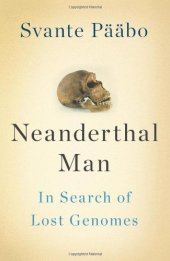 book Neanderthal Man: In Search of Lost Genomes