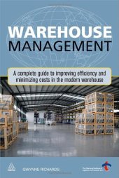 book Warehouse Management: A Complete Guide to Improving Efficiency and Minimizing Costs in the Modern Warehouse