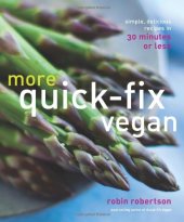 book More Quick-Fix Vegan: Simple, Delicious Recipes in 30 Minutes or Less