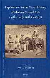 book Explorations in the social history of modern Central Asia (19th-early 20th century)