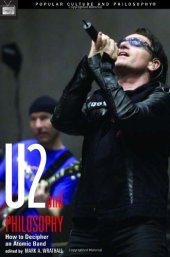 book U2 and Philosophy: How to Decipher an Atomic Band