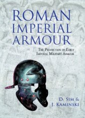 book Roman Imperial Armour: The Production of Early Imperial Military Armour