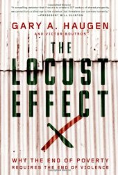 book The Locust Effect: Why the End of Poverty Requires the End of Violence