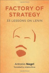 book Factory of Strategy: Thirty-Three Lessons on Lenin