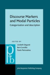 book Discourse Markers and Modal Particles: Categorization and Description