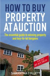 book How To Buy Property at Auction: The Essential Guide to Winning Property and Buy-to-Let Bargains