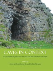 book Caves in Context: The Cultural Significance of Caves and Rockshelters in Europe