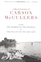 book Collected Stories of Carson McCullers, including The Member of the Wedding and The Ballad of the Sad Cafe