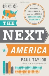 book The Next America: Boomers, Millennials, and the Looming Generational Showdown