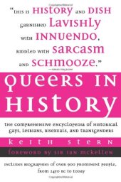 book Queers in History: The Comprehensive Encyclopedia of Historical Gays, Lesbians and Bisexuals