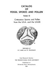 book Catalog of fossil spores and pollen. Volume 42. Cretaceous Spores and Pollen from the U.S.A. and the U.S.S.R