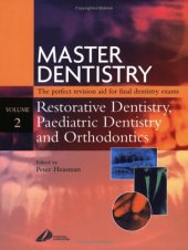 book Master Dentistry - Restorative Dentistry, Paediatric Dentistry and Orthodontics: Restorative Dentistry - Paediatric Dentistry and Orthodontics Volume 2