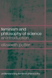 book Feminism and Philosophy of Science: An Introduction