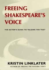 book Freeing Shakespeare's Voice: The Actor's Guide to Talking the Text