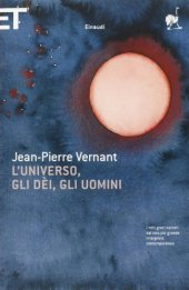 book L'universo, gli dèi, gli uomini. Il racconto del mito