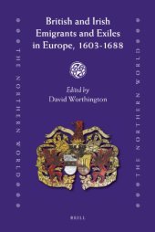 book British and Irish Emigrants and Exiles in Europe, 1603-1688