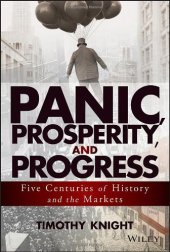 book Panic, Prosperity, and Progress: Five Centuries of History and the Markets