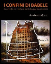 book I confini di Babele. Il cervello e il mistero delle lingue impossibili