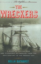 book The Wreckers: A Story of Killing Seas and Plundered Shipwrecks, from the 18th Century to the Present Day