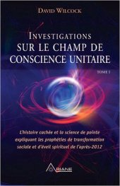 book Investigations sur le Champ de Conscience Unitaire - Tome I