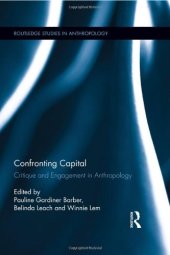 book Confronting Capital: Critique and Engagement in Anthropology