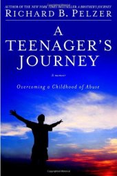 book A Teenager's Journey: Overcoming a Childhood of Abuse