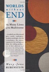 book Worlds Without End: The Many Lives of the Multiverse