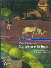 book La terra e la luna. Alimentazione folclore società