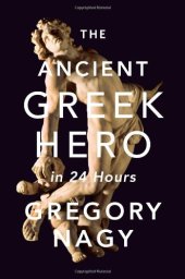 book The Ancient Greek Hero in 24 Hours