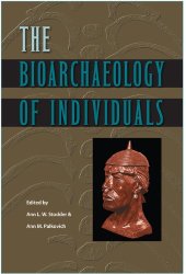 book The Bioarchaeology of Individuals