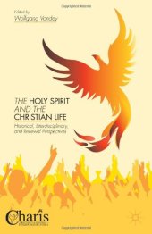 book The Holy Spirit and the Christian Life: Historical, Interdisciplinary, and Renewal Perspectives