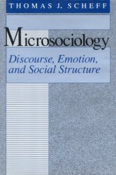 book Microsociology: Discourse, Emotion, and Social Structure