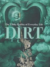 book Dirt: The Filthy Reality of Everyday Life