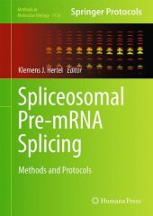 book Spliceosomal Pre-mRNA Splicing: Methods and Protocols