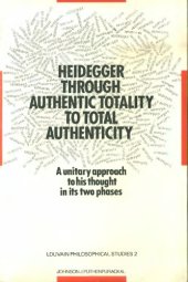 book Heidegger Through Authentic Totality to Total Authenticity