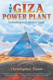 book The Giza Power Plant : Technologies of Ancient Egypt