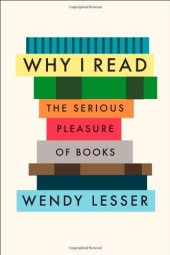 book Why I Read: The Serious Pleasure of Books