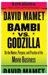 book Bambi vs. Godzilla: On the Nature, Purpose, and Practice of the Movie Business