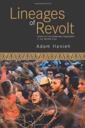 book Lineages of Revolt: Issues of Contemporary Capitalism in the Middle East