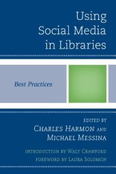 book Using Social Media in Libraries: Best Practices