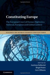 book Constituting Europe: The European Court of Human Rights in a National, European and Global Context