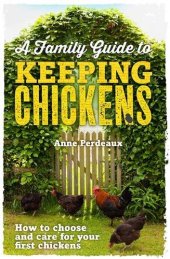 book A Family Guide To Keeping Chickens: How to choose and care for your first chickens