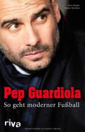 book Pep Guardiola: So geht moderner Fußball