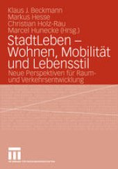 book StadtLeben — Wohnen, Mobilität und Lebensstil: Neue Perspektiven für Raumund Verkehrsentwicklung