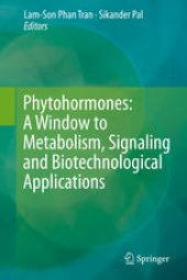 book Phytohormones: A Window to Metabolism, Signaling and Biotechnological Applications