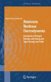 book Relative Nonlinear Electrodynamics: Interaction of Charged Particles with Strong and Super Strong Laser Fields